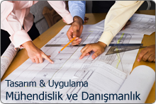 tasarım uygulama mühendislik danışmanlık